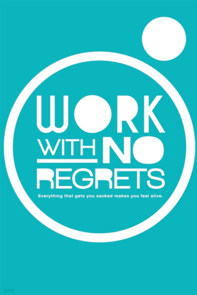Work With No Regrets