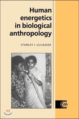 Human Energetics in Biological Anthropology