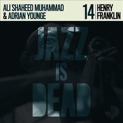 Henry Franklin,Adrian Younge,Ali Shaheed Muhammad — Henry Franklin JID014 (Jazz is Dead #14) 앨범 커버