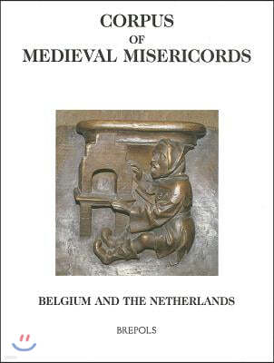 Corpus of Medieval Misericords, Belgium and the Netherlands