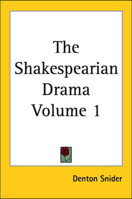 The Shakespearian Drama Volume 1