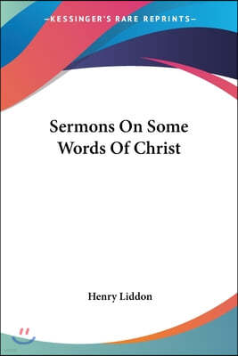 Sermons On Some Words Of Christ