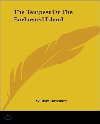 The Tempest or the Enchanted Island