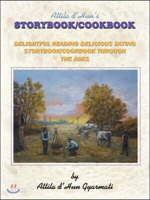 Attila D'Hun's Storybook/Cookbook