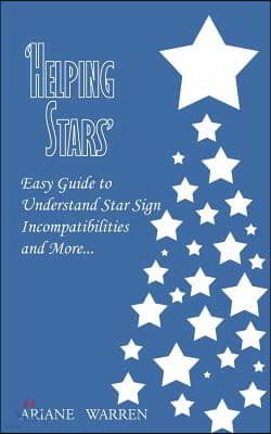 'Helping Stars': Easy Guide to Understand Star Sign Incompatibilities and More.