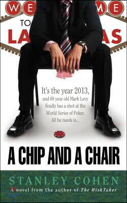 A Chip and a Chair: The 2013 World Series of Poker