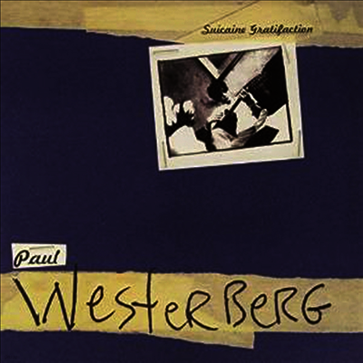 Paul Westerberg — Suicaine Gratifaction 앨범 커버