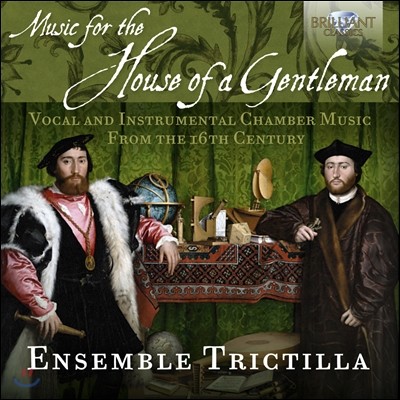 Ensemble Trictilla 16 ǳǰ  ǰ (Music For The House Of A Gentleman: Lucia Sciannimanico, Valerio Losito, Marta Graziolino, Andre Henrich, Giulia Nuti)