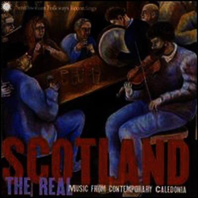 Various Artists - Scotland The Real Music From Contemporary Caledonia (CD)