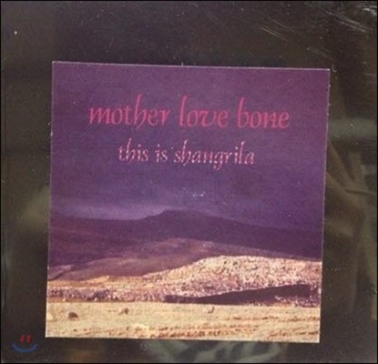 [߰] Mother Love Bone / This Is Shangrila ()