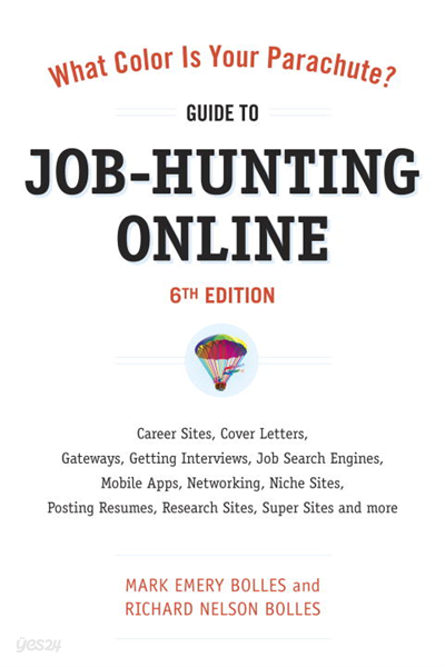 What Color Is Your Parachute? Guide to Job-Hunting Online, Sixth Edition