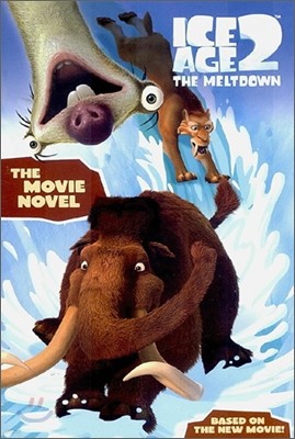Ice Age 2 : The Meltdown (The Movie Novel)