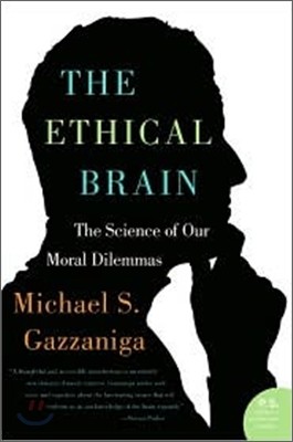 The Ethical Brain: The Science of Our Moral Dilemmas