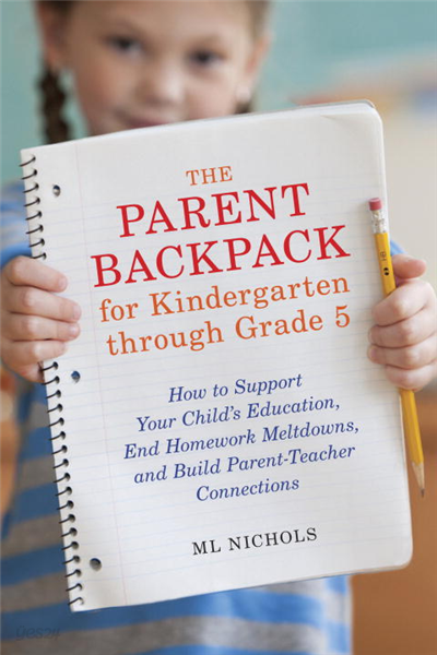 The Parent Backpack for Kindergarten through Grade 5