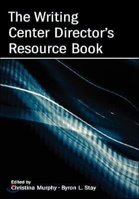 The Writing Center Director's Resource Book