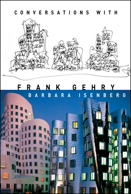 Conversations with Frank Gehry