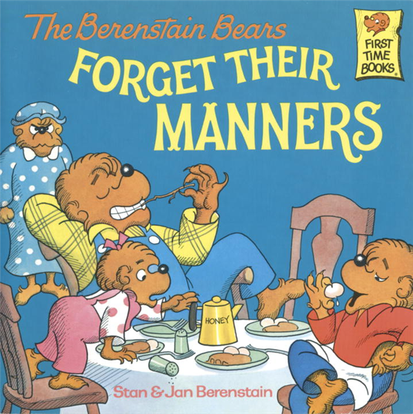 The Berenstain Bears Forget Their Manners