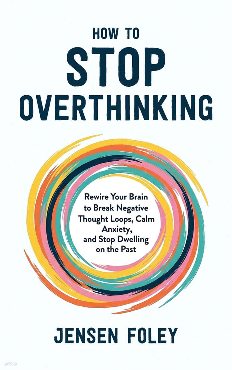 How to Stop Overthinking