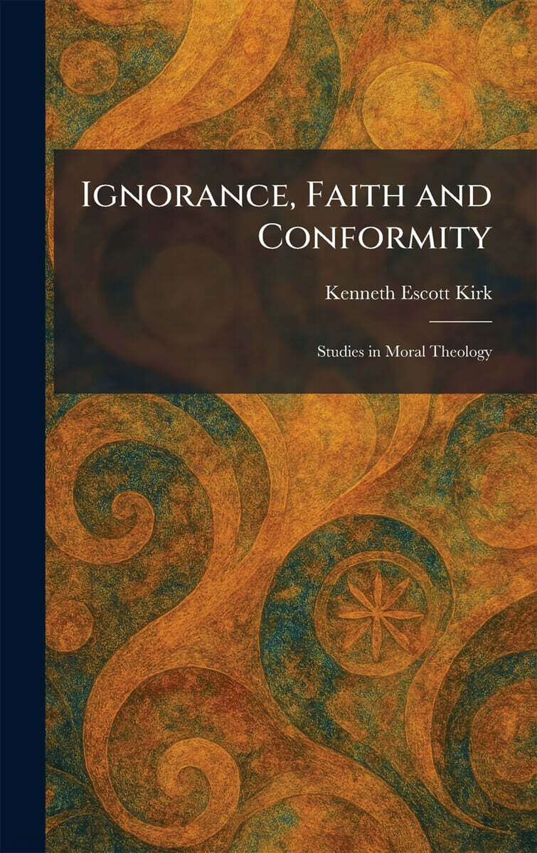Ignorance, Faith and Conformity