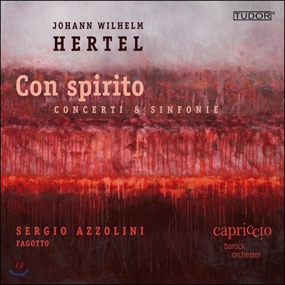 Capriccio Barockorchester  ︧ 츣: ټ ְ, Ͼ (Con Spirito - Johann Wilhelm Hertel: Bassoon Concerto)