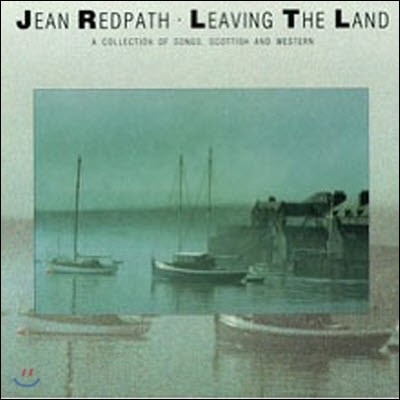 [߰] Jean Redpath / Leaving The Land