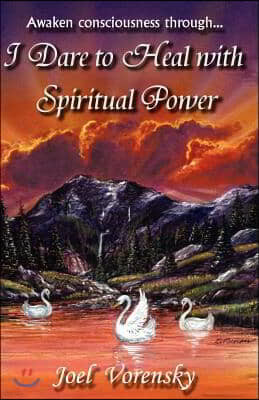 I Dare to Heal with Spiritual Power