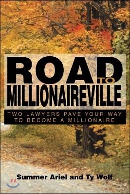 Road to Millionaireville: Two Lawyers Pave Your Way to Become a Millionaire