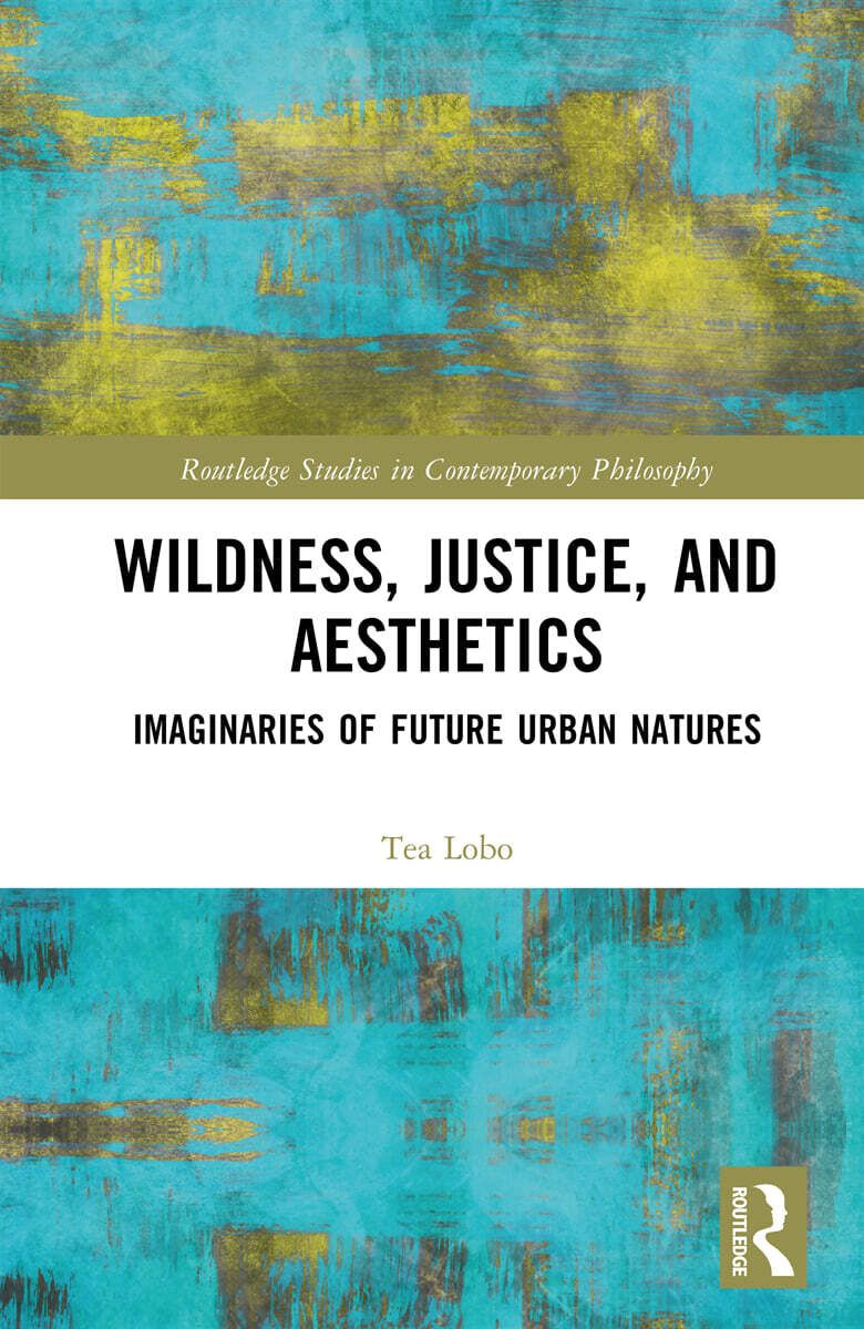 Wildness, Justice, and Aesthetics
