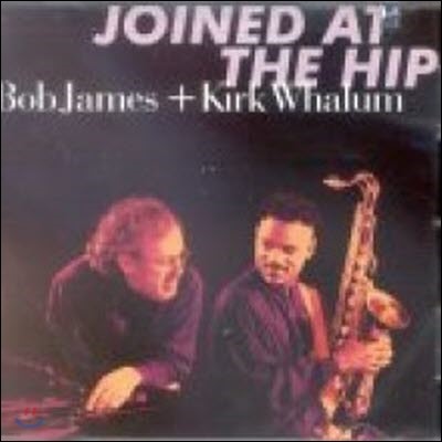 Bob James, Kirk Whalum / Joined At The Hip (/̰)