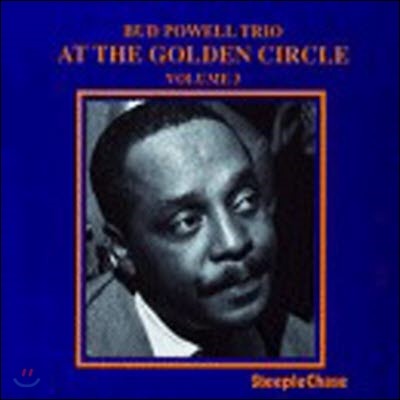 Bud Powell / At The Golden Circle, Vol. 3 (/̰)