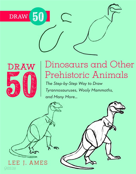 Draw 50 Dinosaurs and Other Prehistoric Animals