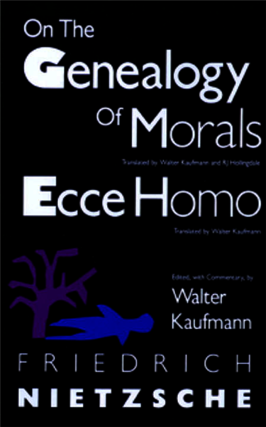 On the Genealogy of Morals and Ecce Homo