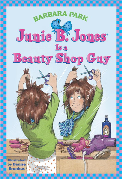 Junie B. Jones Is a Beauty Shop Guy (Junie B. Jones)