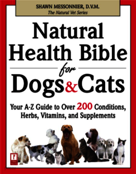 Natural Health Bible for Dogs & Cats