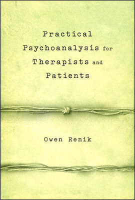 Practical Psychoanalysis for Therapists and Patients