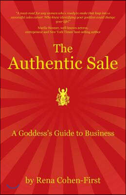 The Authentic Sale: A Goddess's Guide to Business