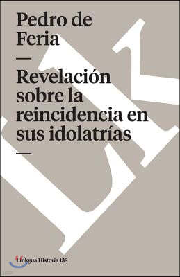 Revelacion Sobre La Reincidencia En Sus Idolatrias