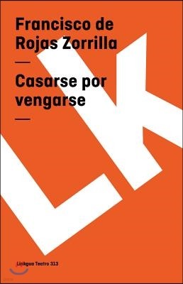 Casarse por vengarse