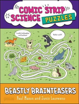 Comic Strip Science Puzzles: Beastly Brainteasers