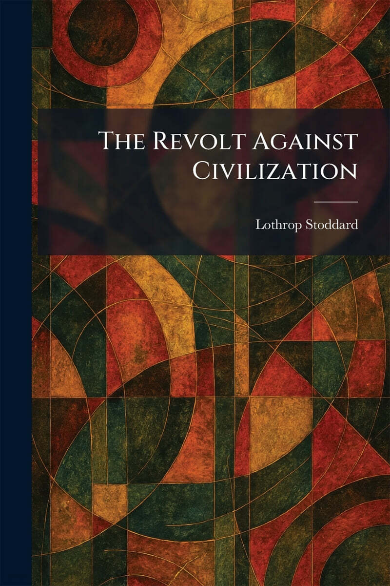 The Revolt Against Civilization