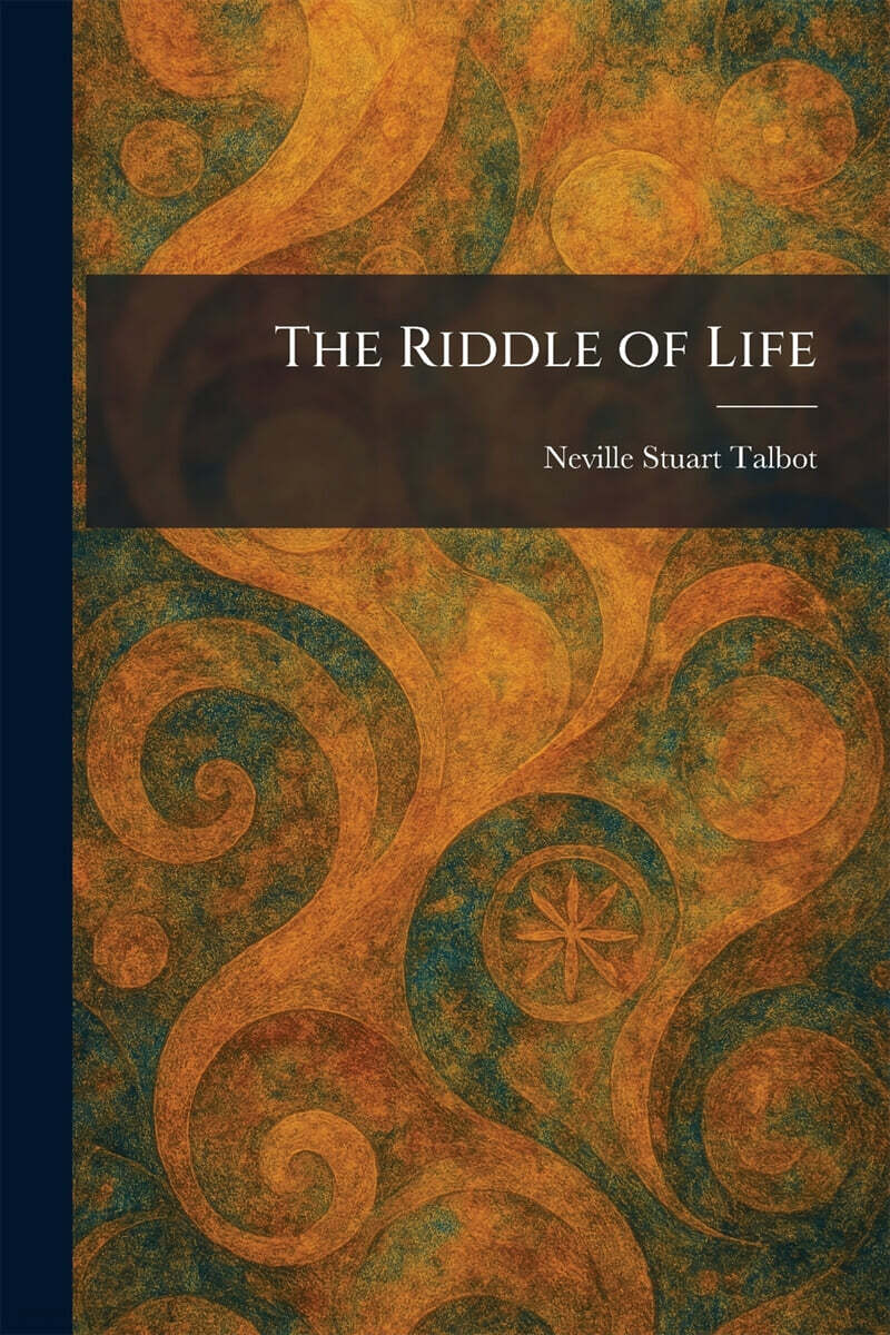 The Riddle of Life