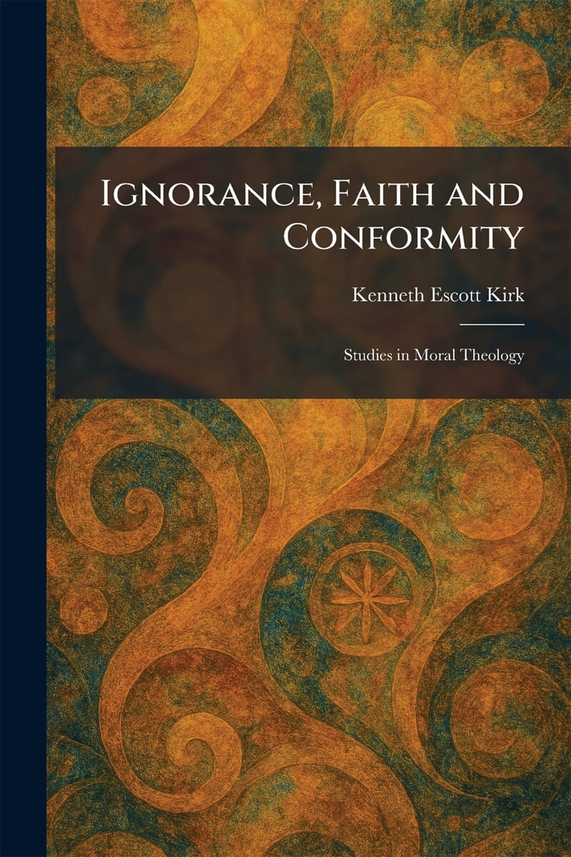 Ignorance, Faith and Conformity