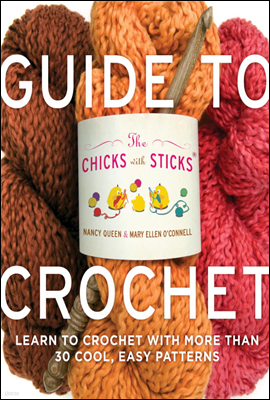 The Chicks with Sticks Guide to Crochet