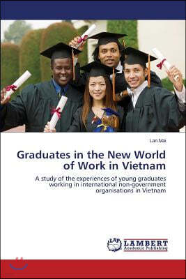 Graduates in the New World of Work in Vietnam