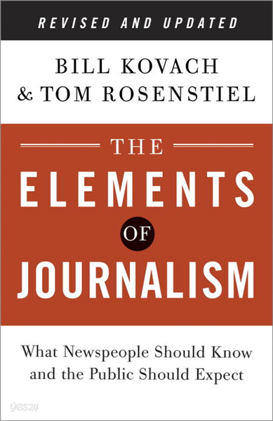 The Elements of Journalism, Revised and Updated 3rd Edition