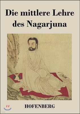 Die mittlere Lehre des Nagarjuna