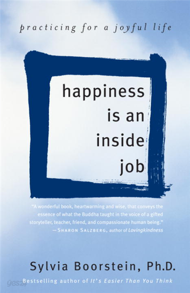 Happiness Is an Inside Job