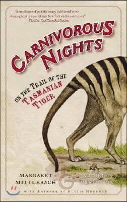 Carnivorous Nights: On the Trail of the Tasmanian Tiger