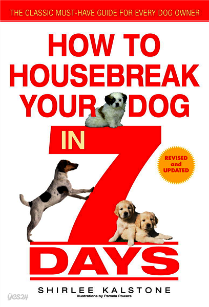 How to Housebreak Your Dog in 7 Days (Revised)