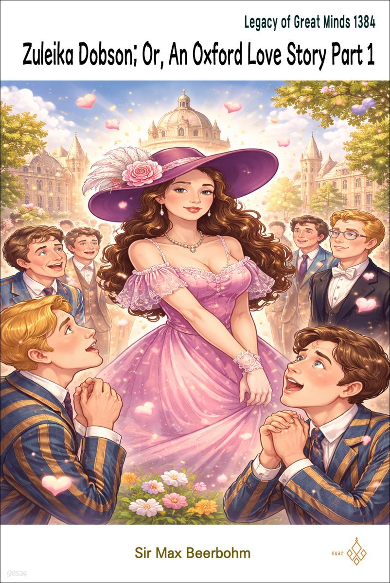 Zuleika Dobson; Or, An Oxford Love Story Part 1